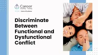 Discriminate Between Functional and Dysfunctional Conflict