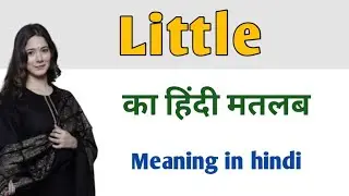 little ka hindi matlab|little ka hindi mein matlab|little ka hindi|little ka hindi translation|