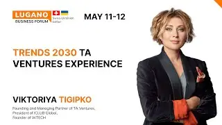 Viktoriya Tigipko | Trends 2030 TA Ventures experience