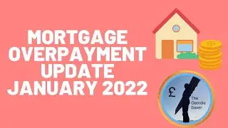 Mortgage Overpayment Update January 2022 | #budget #mortgages