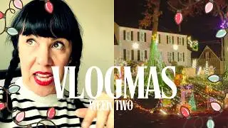 Vlogmas Week Two, Richmond Tacky Lights, More Advent Calendars