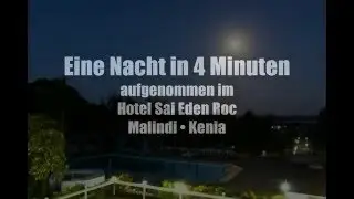malindi.info - Eine Nacht in 4 Minuten - Timelapse/Zeitraffer