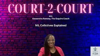 Court-2-Court:  NIL Collectives Explained