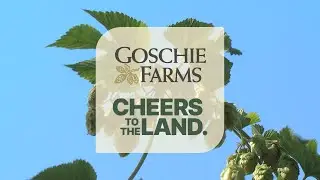Goschie Farms and Cheers to the Land 2022!