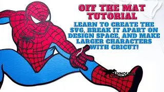 2023 Off The Mat Tutorial | How to Make a 22 inch+ Character with Cricut & the SVG for Free!