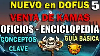 [#5] COMPRA KAMAS - OFICIOS - INTERFAZ - ENCICLOPEDIA en DOFUS 2.67 | MetalCoreDofus #DofusTips