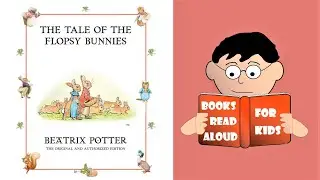 🐇 FLOPSY BUNNIES by Beatrix Potter read aloud by Books Read Aloud for Kids