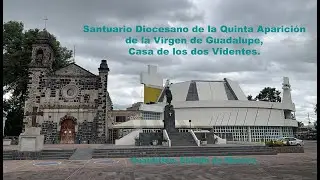 Santuario Diocesano de la Quinta Aparición de la Virgen de Guadalupe, Casa de los dos Videntes