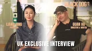 BLACK DOG | UK Exclusive Interview with Director Guan Hu and Producer Liang Jing