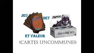 Jeu, Set et Valeur (Set Magic 2015, Cartes Uncommunes)