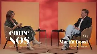Martín Bossi en Entre Nos: mandatos, máscaras y la búsqueda de identidad
