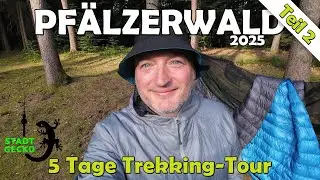 5 Tage duch den Pf&auml;lzerwald | Teil 2 | Trekking-Tour 2025 | stadtgecko.de 🦎