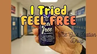 First Time Trying FEEL FREE... (gas station drug)