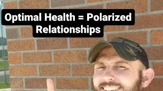 Polarity Relationships: Optimal Health = Polarized Relationships