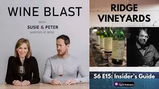 RIDGE VINEYARDS - The Insider's Guide, Wine Blast podcast S6 E15 with Susie and Peter #wine #ridge