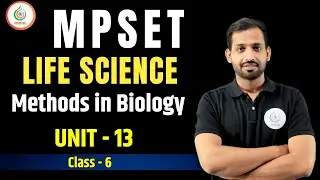 Methods in Biology | Class 6 | MPSET Life Science | Research Methods | लक्ष्&zwj;य बैच | Sansaram