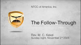 The Follow-Through | Hebrews 10:33-39 | Rev. M. C. Kekel