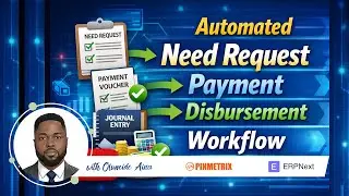 Demo Overview: Automated Need Request &rarr; Payment &rarr; Disbursement Workflow (ERPNext)