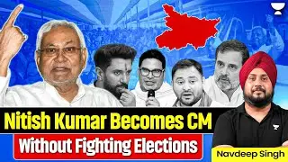 How Did Nitish Kumar Become CM Without Contesting Elections?