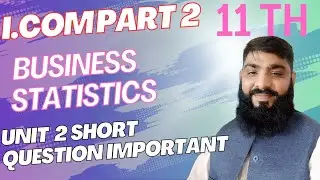 I.com part 2 business statistics important guess short questions ll Business Statistics ll