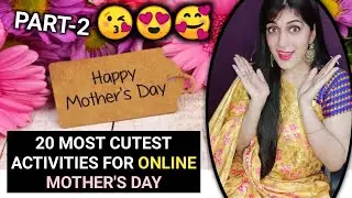 Mother's day ideas,mother's day gifts diy,online mother's day activities, virtual mother's day ideas