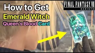 FFVII Rebirth: как получить карту крови Изумрудной королевы ведьм (лучшая карта в Final Fantasy V...