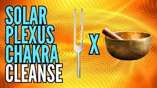 Solar Plexus Chakra Cleanse 🟡 320 Hz Tuning Fork x Singing Bowl BOOST Your Confidence!