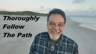Thoroughly Follow The Path