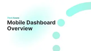 All Aware Mobile App Dashboard Overview - Fleet Aware