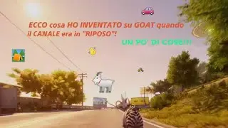 ECCO cosa HO INVENTATO su GOAT quando il CANALE era in 