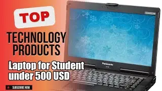 Top 5 Technology products about Laptop for Student under 500 USD Best-loved of 2024
