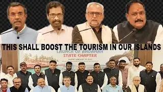Great News for Tourism - ADTOI Launch of Andaman Chapter shall boost the tourism in Andaman Islands