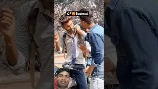 GF😡Badmasi #comedy #attitude #funny #love #sad #foryou #tiktokvideo #ytshortsindia #badmashi #fight