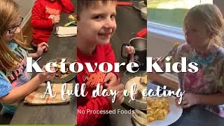 Ketovore Kids &mdash; Что едят мои дети в обычный день &mdash; Никаких обработанных продуктов