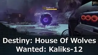 Destiny: House Of Wolves Wanted: Kaliks-12