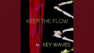 Keep the Flow