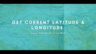 How to get current Latitude and Longitude using HTML 5 Geo location API | HTML 5 | JavaScript