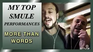 My best Smule performances: More Than Words