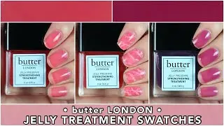 butter LONDON Jelly Preserve Strengthening Treatment Swatches || caramellogram