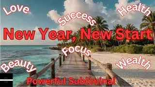 New Year, New Start: 528Hz Subliminals for Health, Wealth, and Beauty