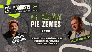 LLKC podkāsts &ldquo;Ar kājām pie zemes&rdquo; | Ep.4 | Viesos: Laimdota Straujuma