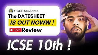 ICSE 2025 Datesheet is Out !!!! || Live Review of ICSE Class 10th Datesheet !