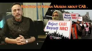 Dr. Syed rizwan ahmed Vs CAB ( Citizenship ammendment Bill )Reaction_of_Indian_Muslim_about_CAB
