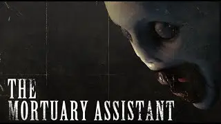 The Mortuary Assistant - Good Ending?