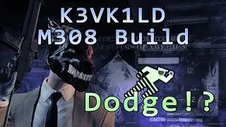 K3VK1LD DODGE - M308 Update203 Build (Panic Room DSOD [No Downs])