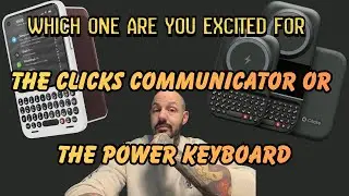 clicks communicator or the power keyboard which one are you buying?