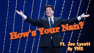 How's Your Nan? | Michael McIntyre Remix Ft. Joe Lycett | By YMG |