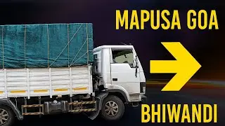 🚛 Mapusa Goa to Bhiwandi Truck Load Journey | Safe Goods Transport | GOA TO MUMBAI ROUTE |