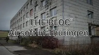 THE BLOC 🏢 - Airsoft in Thüringen