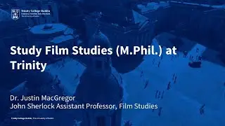 Study Film Studies (M.Phil.) at Trinity